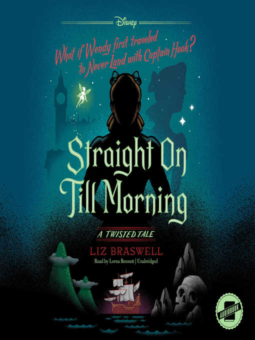 Title details for Straight On Till Morning by Liz Braswell - Wait list